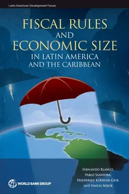 Költségvetési szabályok és gazdasági méret Latin-Amerikában és a Karib-térségben - Fiscal Rules and Economic Size in Latin America and the Caribbean