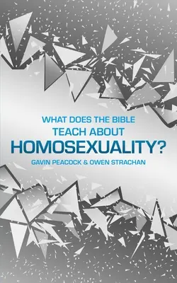 Mit tanít a Biblia a homoszexualitásról?: Egy rövid könyv a bibliai szexualitásról - What Does the Bible Teach about Homosexuality?: A Short Book on Biblical Sexuality