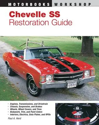 Chevelle SS helyreállítási útmutató - Chevelle SS Restoration Guide