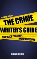 A krimiíró kézikönyve a rendőrségi gyakorlathoz és eljáráshoz - The Crime Writer's Guide to Police Practice and Procedure