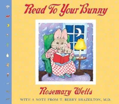 Olvass a nyuszinak: (Dr. T. Berry Brazelton jegyzetével) - Read to Your Bunny: (With a Note from T. Berry Brazelton, M. D.)