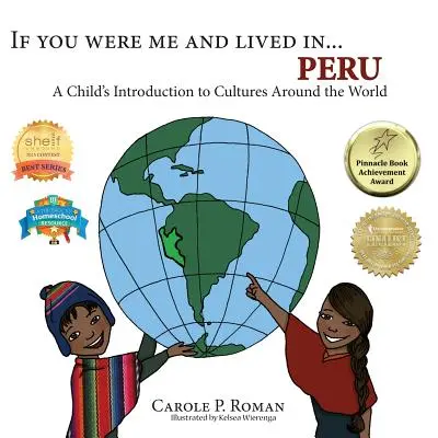 If You Were Me and Lived in... Peru: Egy gyermek bevezetése a világ kultúráiba - If You Were Me and Lived in... Peru: A Child's Introduction to Cultures Around the World