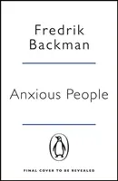 Anxious People - A New York Times első számú bestsellere az A Man Called Ove szerzőjétől. - Anxious People - The No. 1 New York Times bestseller from the author of A Man Called Ove