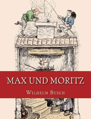 Max és Moritz: Eredeti kiadás 1906-ból - Max und Moritz: Originalausgabe von 1906