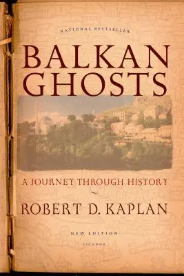 Balkáni szellemek: Utazás a történelemben - Balkan Ghosts: A Journey Through History