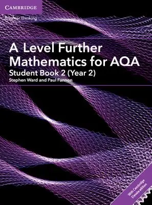 A Level Further Mathematics for Aqa Student Book 2 (Year 2) with Cambridge Elevate Edition (2 év) (2 év) - A Level Further Mathematics for Aqa Student Book 2 (Year 2) with Cambridge Elevate Edition (2 Years)