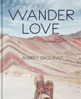 Wander Love: Tanulságok, tippek és inspiráció egy szóló utazótól - Wander Love: Lessons, Tips & Inspiration from a Solo Traveller