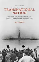 Nadnárodní národ: Dějiny Spojených států v globální perspektivě od roku 1789 - Transnational Nation: United States History in Global Perspective Since 1789