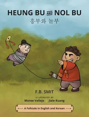 Heung Bu és Nol Bu: egy népmese angol és koreai nyelven - Heung Bu and Nol Bu: a folktale in English and Korean