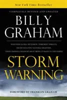 Viharjelzés: Globális recesszió, terrorfenyegetés vagy pusztító természeti katasztrófák, ezek a baljós árnyékok kell, hogy hozzanak minket Bac - Storm Warning: Whether Global Recession, Terrorist Threats, or Devastating Natural Disasters, These Ominous Shadows Must Bring Us Bac