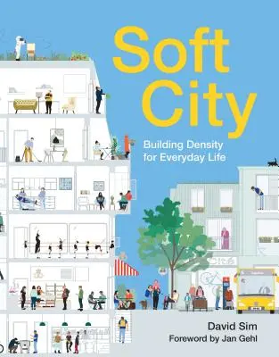 Soft City: Építési sűrűség a mindennapi élethez - Soft City: Building Density for Everyday Life