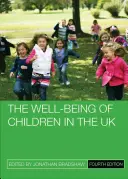 A gyermekek jóléte az Egyesült Királyságban - The Well-Being of Children in the UK