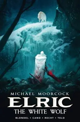 Michael Moorcock Elric 3. kötete: A fehér farkas - Michael Moorcock's Elric Vol. 3: The White Wolf