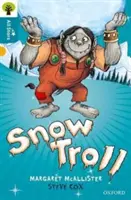 Oxford Reading Tree All Stars: Oxford Level 9 Snow Troll - 9. szint - Oxford Reading Tree All Stars: Oxford Level 9 Snow Troll - Level 9