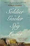 A katona, a börtönőr, a kém és a szeretője - The Soldier, the Gaoler, the Spy and her Lover