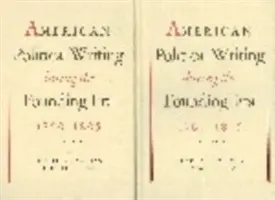 Amerikai politikai írásművészet az alapítás korában: 1760-1805 - American Political Writing During the Founding Era: 1760-1805