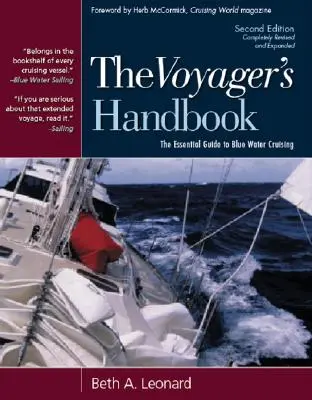 Az utazó kézikönyve: A kék vízi hajózás alapvető útmutatója - The Voyager's Handbook: The Essential Guide to Blue Water Cruising