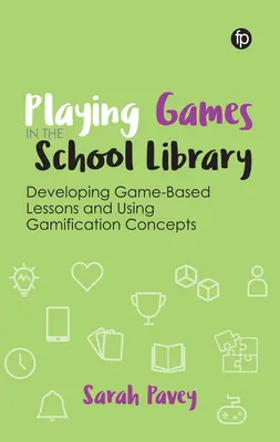 Játék az iskolai könyvtárban: Játékalapú tanórák kidolgozása és a gamifikációs koncepciók használata - Playing Games in the School Library: Developing Game-Based Lessons and Using Gamification Concepts