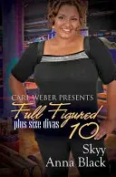 Full Figured 10: Carl Weber bemutatja - Full Figured 10: Carl Weber Presents