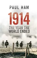 1914 Rok konce světa (Ham Paul (autor)) - 1914 The Year The World Ended (Ham Paul (author))