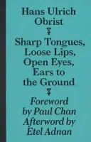 Éles nyelvek, laza ajkak, nyitott szemek, földig érő fülek - Sharp Tongues, Loose Lips, Open Eyes, Ears to the Ground