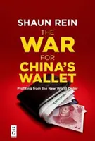 Háború Kína pénztárcájáért: Az új világrendből származó haszon - The War for China's Wallet: Profiting from the New World Order