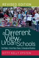 A városi iskolák másképp látása; polgárjogok, kritikai fajelmélet és feltáratlan valóságok - A Different View of Urban Schools; Civil Rights, Critical Race Theory, and Unexplored Realities