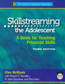 Skillstreaming the Adolescent, Programkönyv - Útmutató a proszociális készségek tanításához - Skillstreaming the Adolescent, Program Book - A Guide for Teaching Prosocial Skills