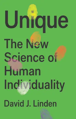 Unique: Az emberi egyéniség új tudománya - Unique: The New Science of Human Individuality