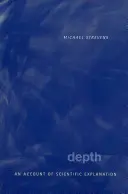 Mélység: A tudományos magyarázatról - Depth: An Account of Scientific Explanation