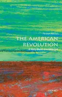 Az amerikai forradalom: A Very Short Introduction - The American Revolution: A Very Short Introduction