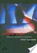 Egy test felvállalása: A transzneműség és az anyagiság retorikája - Assuming a Body: Transgender and Rhetorics of Materiality