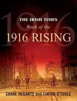 Az Irish Times könyve az 1916-os felkelésről - The Irish Times Book of the 1916 Rising