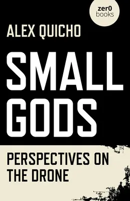 Kis istenek: A drónok perspektívái - Small Gods: Perspectives on the Drone