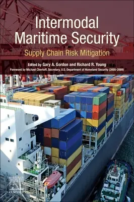 Intermodális tengeri biztonság: Az ellátási lánc kockázatainak mérséklése - Intermodal Maritime Security: Supply Chain Risk Mitigation