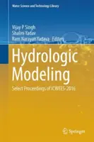 Hidrológiai modellezés: Icwees-2016 válogatott előadásai. - Hydrologic Modeling: Select Proceedings of Icwees-2016