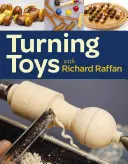 Játékok esztergálása Richard Raffannal - Turning Toys with Richard Raffan