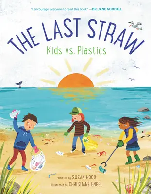 Az utolsó szalmaszál: Gyerekek a műanyag ellen - The Last Straw: Kids vs. Plastics