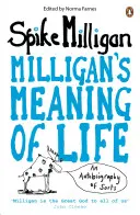 Milligan életének értelme - Egyfajta önéletrajz - Milligan's Meaning of Life - An Autobiography of Sorts