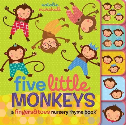 Five Little Monkeys: A Fingers & Toes Nursery Rhyme Book: A Fingers & Toes Nursery Rhyme Book: A Fingers & Toes Nursery Rhyme Book - Five Little Monkeys: A Fingers & Toes Nursery Rhyme Book: A Fingers & Toes Nursery Rhyme Book