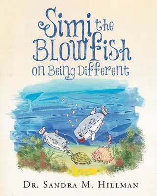 Simi, a Blowfish a másságról - Simi the Blowfish on Being Different