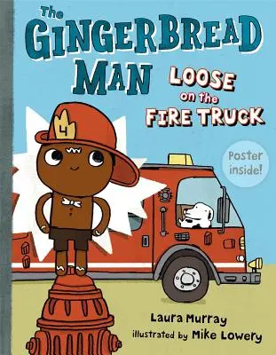 A mézeskalácsember elszabadul a tűzoltóautón [poszterrel] - The Gingerbread Man Loose on the Fire Truck [With Poster]