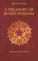 A Treasury of Rumi: Útmutatás a bölcsesség és az egység útjára - A Treasury of Rumi: Guidance on the Path of Wisdom and Unity