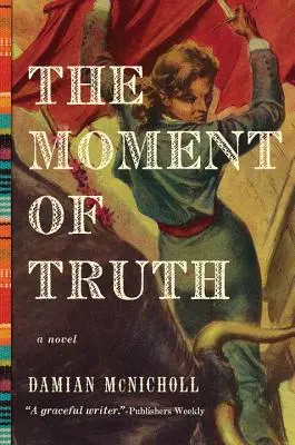 Az igazság pillanata - regény - Moment of Truth - A Novel
