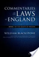 A Blackstone's Oxford Edition of Blackstone's: Commentaries on the Laws of England: I. könyv: A személyek jogairól - The Oxford Edition of Blackstone's: Commentaries on the Laws of England: Book I: Of the Rights of Persons