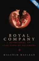 Királyi Társaság: Áhítat Salamon énekéről - Royal Company: A Devotional on the Song of Solomon