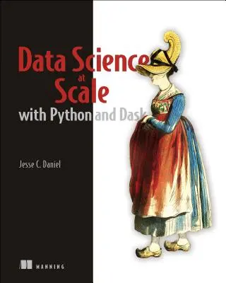 Adattudomány Python és Dask segítségével - Data Science with Python and Dask