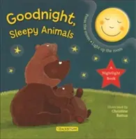 Jó éjt, álmos állatok! Éjjeli fény könyv - Goodnight, Sleepy Animals: A Nightlight Book