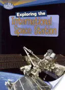 A Nemzetközi Űrállomás felfedezése - Exploring the International Space Station