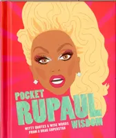 Pocket RuPaul Wisdom - Szellemes idézetek és bölcs szavak a Drag szupersztártól - Pocket RuPaul Wisdom - Witty Quotes and Wise Words From a Drag Superstar